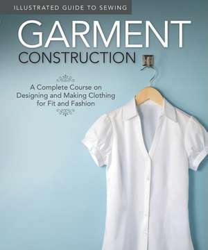 Illustrated Guide to Sewing: A Complete Course on Making Clothing for Fit and Fashion de Peg Couch