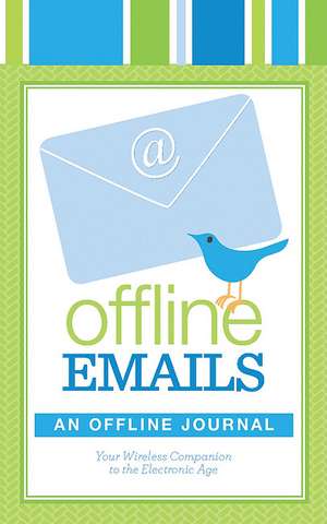 Offline Emails: An Offline Journal de Plain White Press