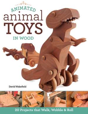 Animated Animal Toys in Wood de David Wakefield