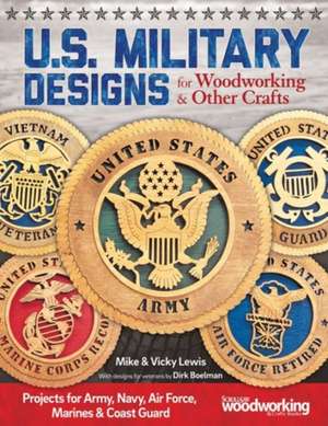 U.S. Military Designs for Woodworking & Other Crafts de Mike (?) Lewis