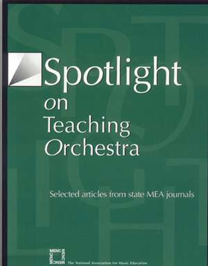 Spotlight on Teaching Orchestra de MENC The National Association for Music Education