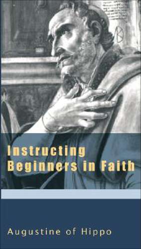 Instructing Beginners in Faith de Augustine of Hippo