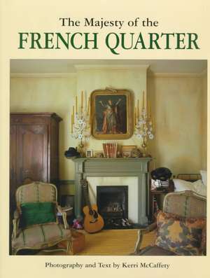 Majesty of the French Quarter, The de Kerri McCaffety