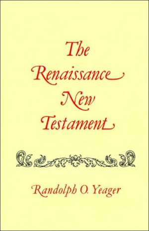 The Renaissance New Testament: Matthew 19-29 de Randolph O. Yeager