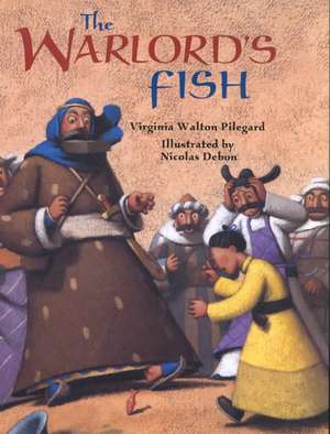 The Warlord's Fish de Virginia Pilegard