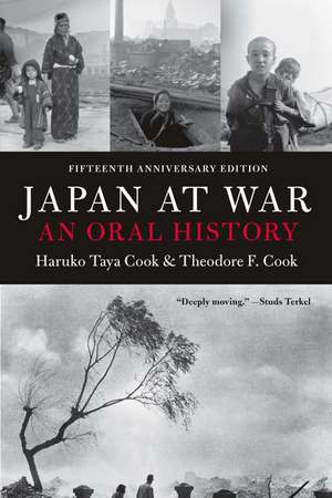 Japan At War: An Oral History: An Oral History de Haruko Taya Cook