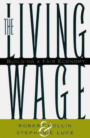 Living Wage: Anatomy of an Industry and an Icon de Robert Pollin