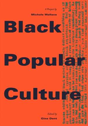 Black Popular Culture de Michele Wallace