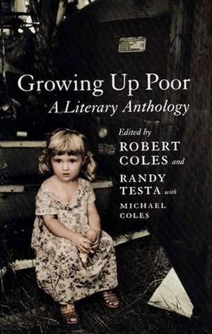 Growing Up Poor: A Literary Anthology de Robert Coles