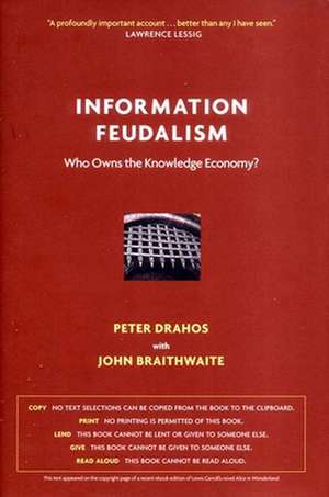 Information Feudalism: Who Owns the Knowledge Economy? de Peter Drahos