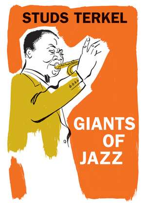 Giants Of Jazz de Studs Terkel