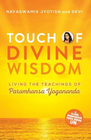 Touch of Divine Wisdom de Nayaswami Jyotish