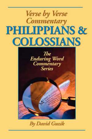 Philippians & Colossians Commentary de David Guzik