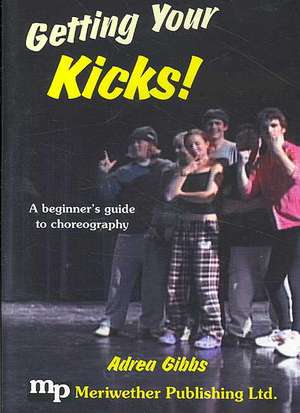 Getting Your Kicks! de Adrea Gibbs