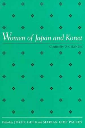 Women Of Japan & Korea: Continuity and Change de Joyce Gelb