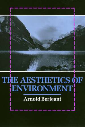 The Aesthetics of Environment de Arnold Berleant