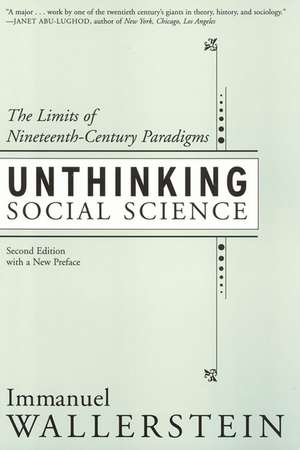 Unthinking Social Science: Limits Of 19Th Century Paradigms de Immanuel Wallerstein