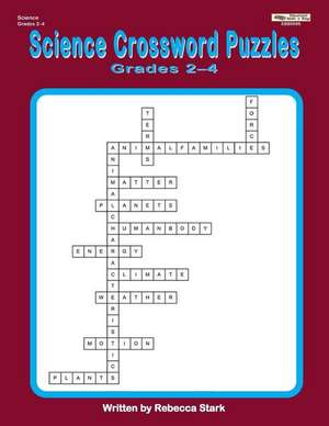 Science Crossword Puzzles Grades 2?4 de Rebecca Stark