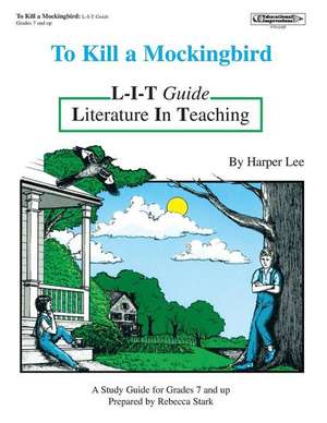 To Kill a Mockingbird L-I-T Guide de Charlotte Jaffe