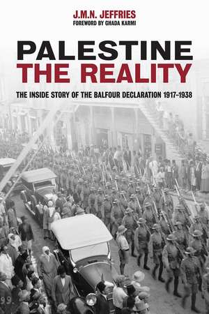 Palestine: The Reality: The Inside Story of the Balfour Declaration de J.M.N. Jeffries