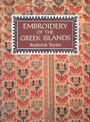 Embroidery of the Greek Islands de Roderick Taylor