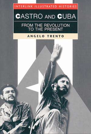 Castro and Cuba: From the Revolution to the Present de Angelo Trento