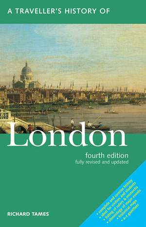 A Traveller's History of London: A Gude to Britain's Best Tearooms de Richard Tames