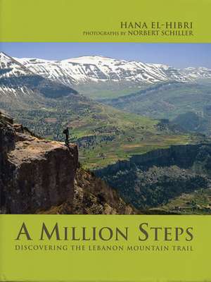 A Million Steps: Discovering the Lebanon Mountain Trail de Hana El-Hibri