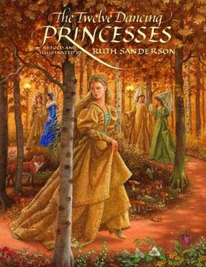 The Twelve Dancing Princesses de Ruth Sanderson