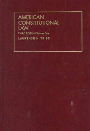 American Constitutional Law de Laurence Tribe