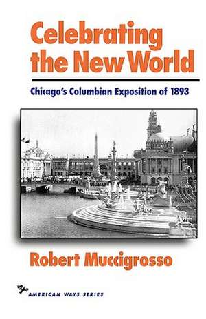 Celebrating the New World de Robert Muccigrosso