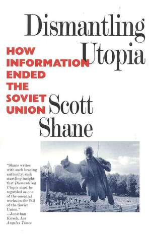 Dismantling Utopia de Scott Shane