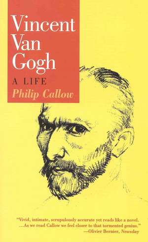 Vincent Van Gogh de Philip Callow