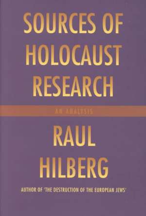 Hilberg, R: Sources of Holocaust Research de Raul Hilberg