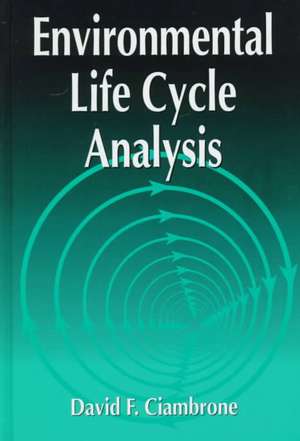 Environmental Life Cycle Analysis de David F. Ciambrone