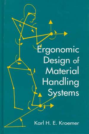 Ergonomic Design for Material Handling Systems de Karl H. E. Kroemer