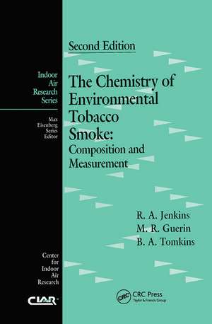 The Chemistry of Environmental Tobacco Smoke: Composition and Measurement, Second Edition de Roger A. Jenkins