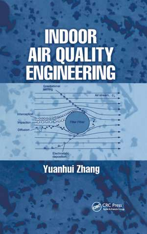 Indoor Air Quality Engineering de Yuanhui Zhang