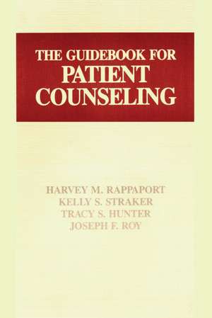 The Guidebook for Patient Counseling de Tracey S. Hunter