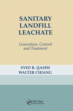 Sanitary Landfill Leachate: Generation, Control and Treatment de Syed R. Qasim