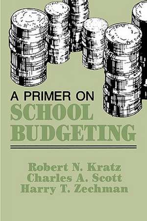 A Primer on School Budgeting de Robert N. Kratz