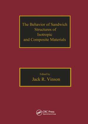 The Behavior of Sandwich Structures of Isotropic and Composite Materials de Jack R. Vinson