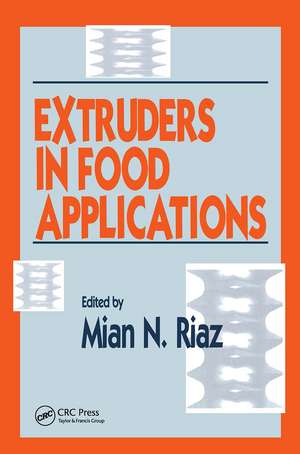 Extruders in Food Applications de Mian N. Riaz