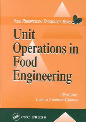 Unit Operations in Food Engineering de Albert Ibarz