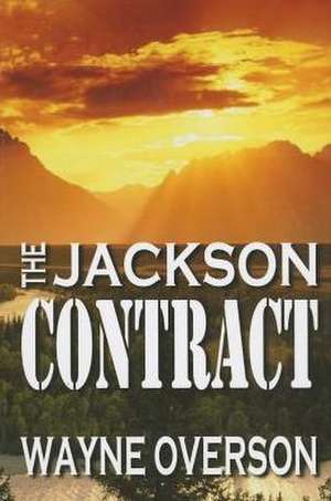 The Jackson Contract de Wayne Overson