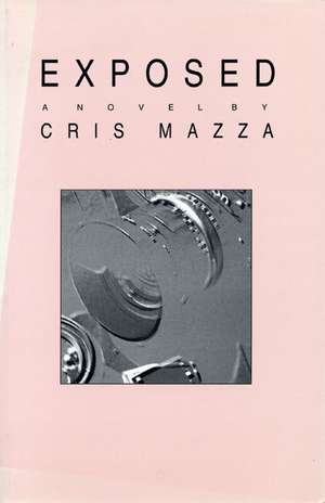 Exposed de Cris Mazza