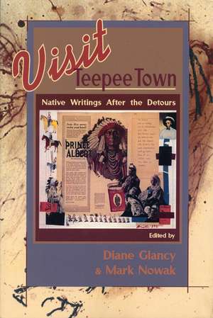 Visit Teepee Town: Native Writings After the Detours de Diane Glancy