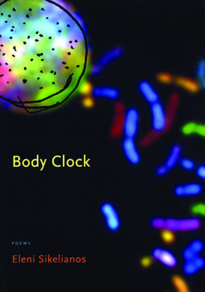 Body Clock de Eleni Sikelianos