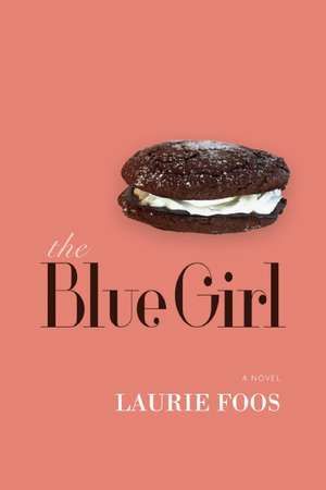 The Blue Girl de Laurie Foos