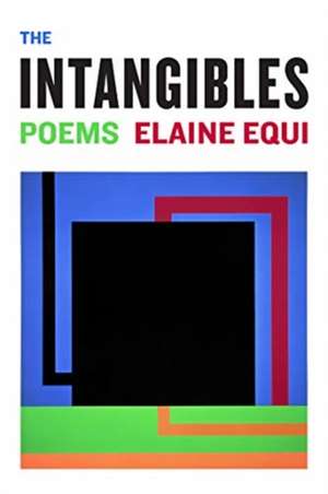 The Intangibles de Elaine Equi